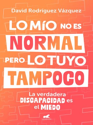 cover image of Lo mío no es normal, pero lo tuyo tampoco